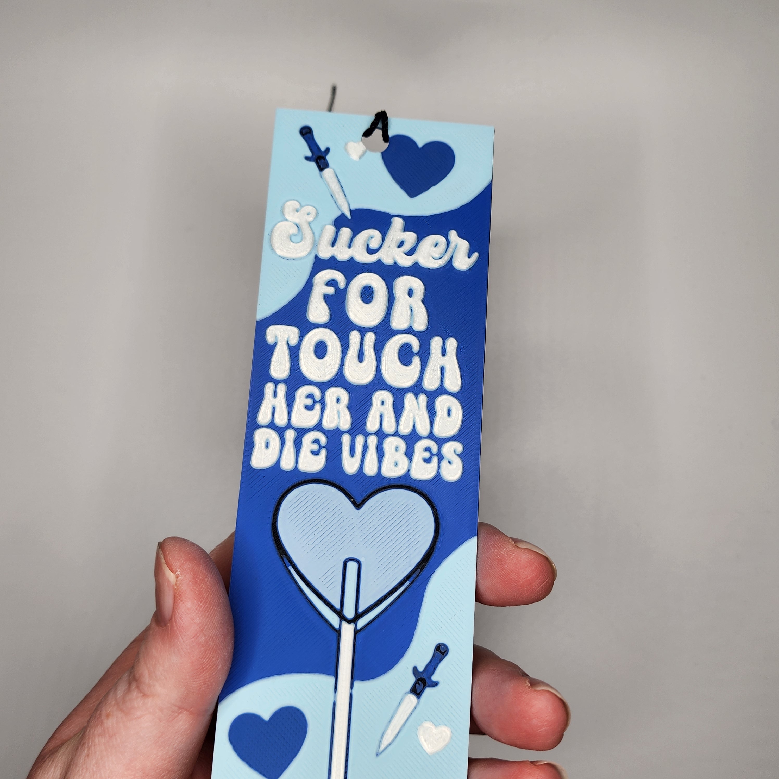 Sucker for Touch Her and Die Vibes Bookmark