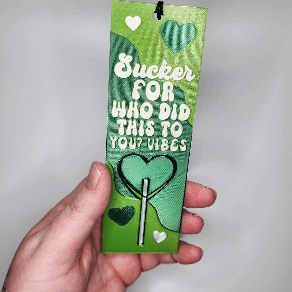 Sucker for Who Did This to You Vibes Bookmark
