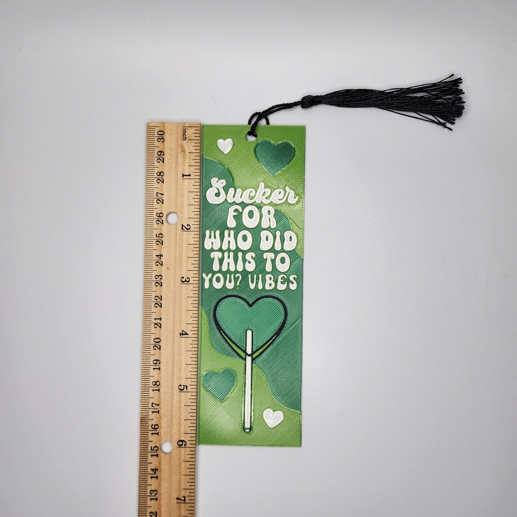 Sucker for Who Did This to You Vibes Bookmark