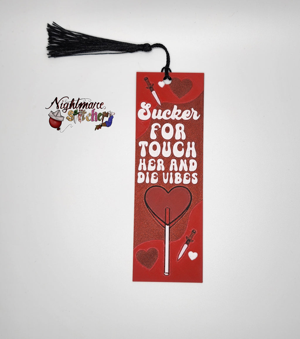 Sucker for Touch Her and Die Vibes Bookmark